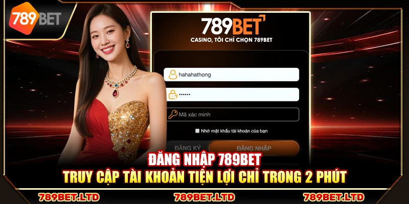 Đăng nhập 789Bet – Truy cập tài khoản tiện lợi chỉ trong 2 phút