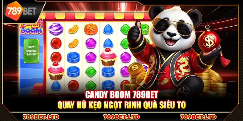 Candy Boom 789Bet – Quay hũ kẹo ngọt rinh quà siêu to