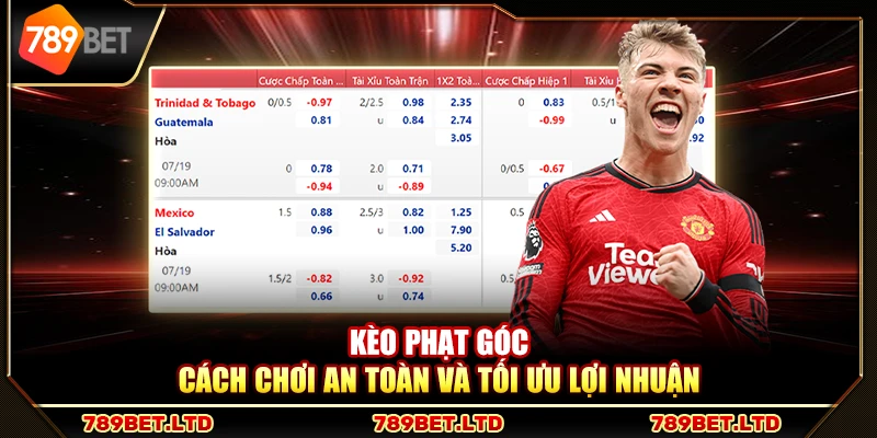 Kèo phạt góc – Cách chơi an toàn và tối ưu lợi nhuận