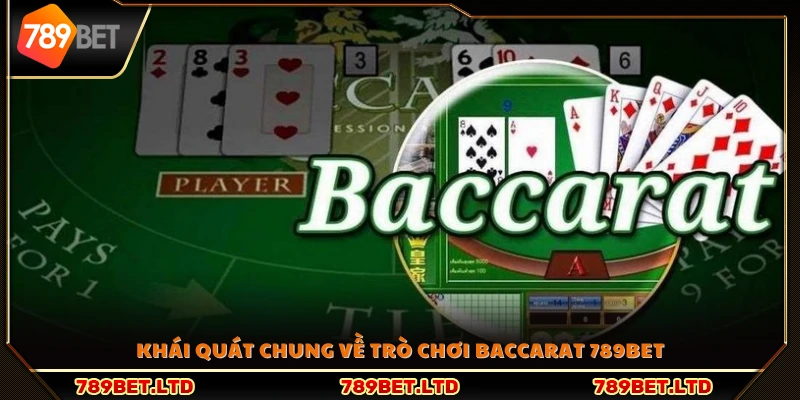 Sơ lược về game bài Baccarat 789Bet