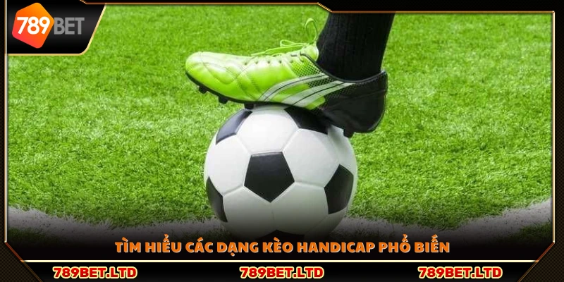 Những loại kèo Handicap thường gặp 