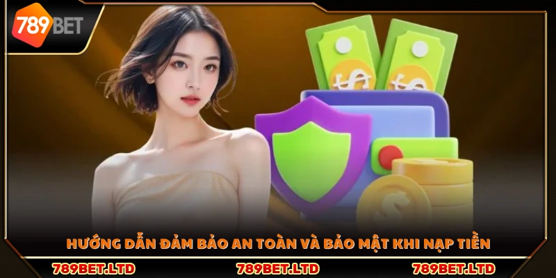 Cách giao dịch an toàn và bảo mật tuyệt đối tại 789 Bet