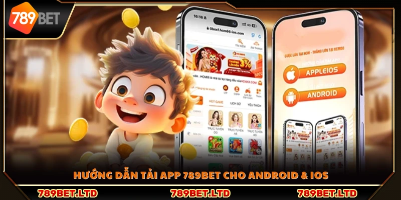 Cách tải app 789Bet trên Android và iOS